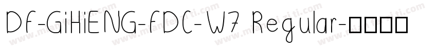 DF-GiHiENG-FDC-W7 Regular字体转换